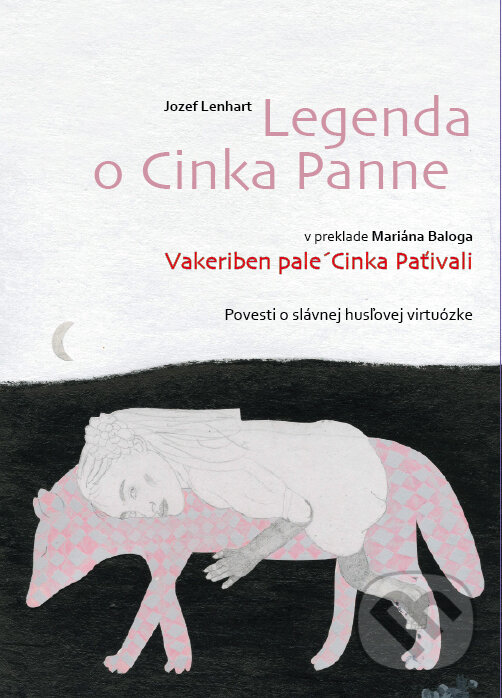 Kniha: Legenda o Cinka Panne (Jozef Lenhart). Asociácia Corpus, 2014 Kniha: Legenda o Cinka Panne (Jozef Lenhart). Asociácia Corpus, 2014