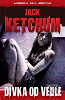 Kniha: Dívka od vedle (Jack Ketchum). Laser books, 2015 Kniha: Dívka od vedle (Jack Ketchum). Laser books, 2015