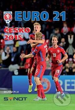 Kniha: Euro 21: Česko 2015 (Olympia). Olympia, 2015 Kniha: Euro 21: Česko 2015 (Olympia). Olympia, 2015