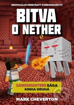Kniha: Bitva o Nether (Mark Cheverton). Epocha, 2015 Kniha: Bitva o Nether (Mark Cheverton). Epocha, 2015