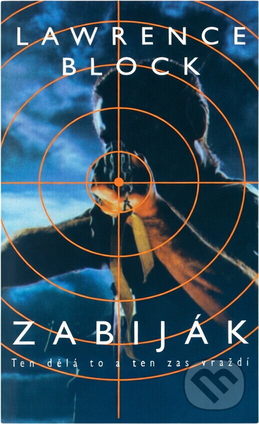 Kniha: Zabiják (Lawrence Block). , 2000 Kniha: Zabiják (Lawrence Block). , 2000