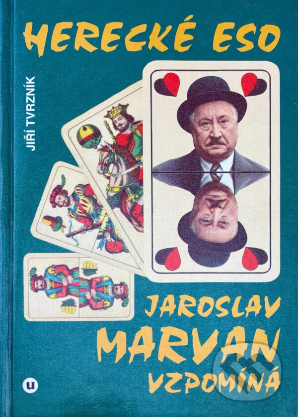Kniha: Herecké eso : Jaroslav Marvan vzpomíná (Jiří Tvrzník). , 1995 Kniha: Herecké eso : Jaroslav Marvan vzpomíná (Jiří Tvrzník). , 1995