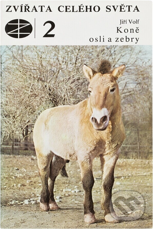 Kniha: Koně, osli a zebry (Jiří Volf). , 1977 Kniha: Koně, osli a zebry (Jiří Volf). , 1977
