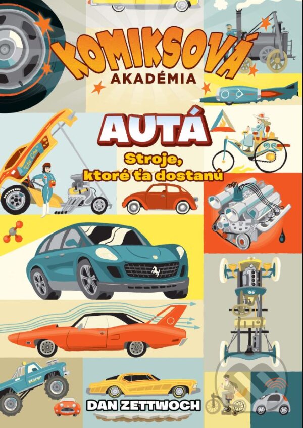 Kniha: Komiksová akadémia: Autá (Dan Zettwoch). Slovart, 2023 Kniha: Komiksová akadémia: Autá (Dan Zettwoch). Slovart, 2023