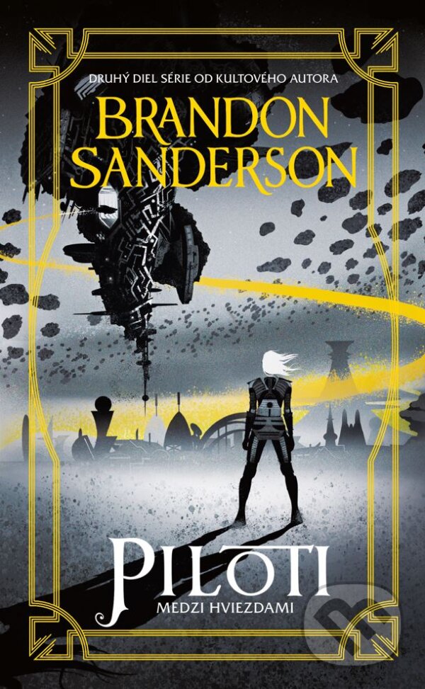 Kniha: Piloti (Brandon Sanderson). Slovart, 2023 Kniha: Piloti (Brandon Sanderson). Slovart, 2023
