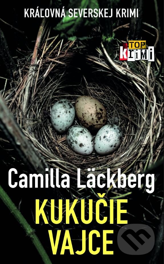 Kniha: Kukučie vajce (Camilla Läckberg). Slovart, 2023 Kniha: Kukučie vajce (Camilla Läckberg). Slovart, 2023