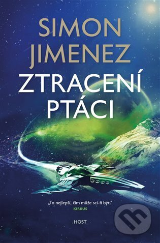 Kniha: Ztracení ptáci (Simon Jimenez). Host, 2023 Kniha: Ztracení ptáci (Simon Jimenez). Host, 2023