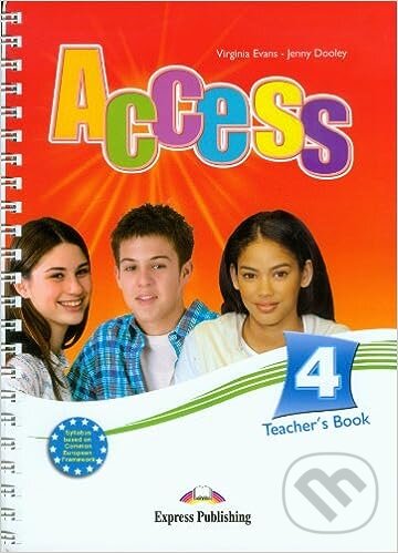 Kniha: Access 4: Teacher's Book (international) (Virginia Evans a Jenny Dooley). Express Publishing Kniha: Access 4: Teacher's Book (international) (Virginia Evans a Jenny Dooley). Express Publishing