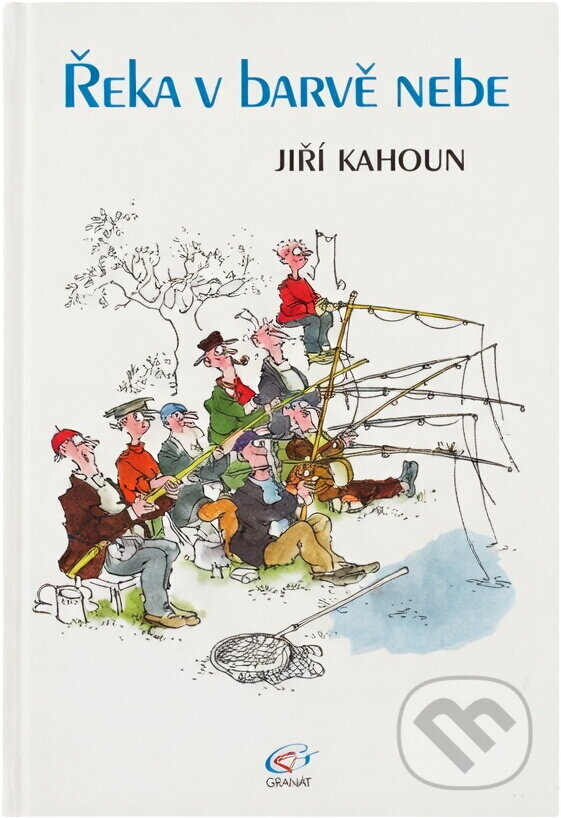 Kniha: Řeka v barvě nebe (Jiří Kahoun). Granát, 2002 Kniha: Řeka v barvě nebe (Jiří Kahoun). Granát, 2002