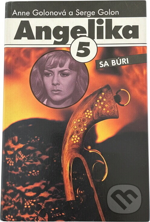 Kniha: Angelika sa búri (Anne Golon a Serge Golon). , 1991 Kniha: Angelika sa búri (Anne Golon a Serge Golon). , 1991