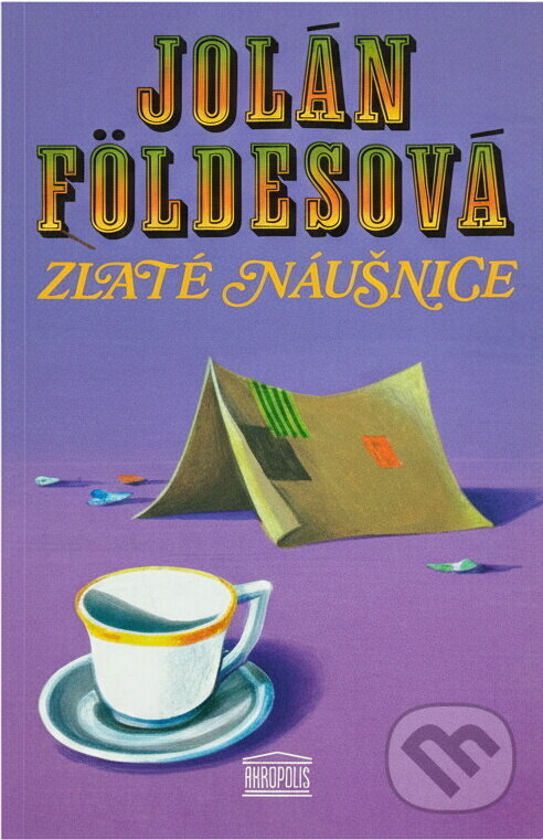 Kniha: Zlaté náušnice (Jolán Földes). Akropolis, 1993 Kniha: Zlaté náušnice (Jolán Földes). Akropolis, 1993