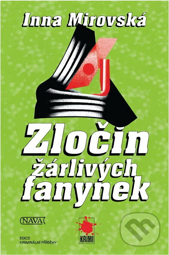 Kniha: Zločin žárlivých fanynek (Inna Rottová). Nava, 1999 Kniha: Zločin žárlivých fanynek (Inna Rottová). Nava, 1999
