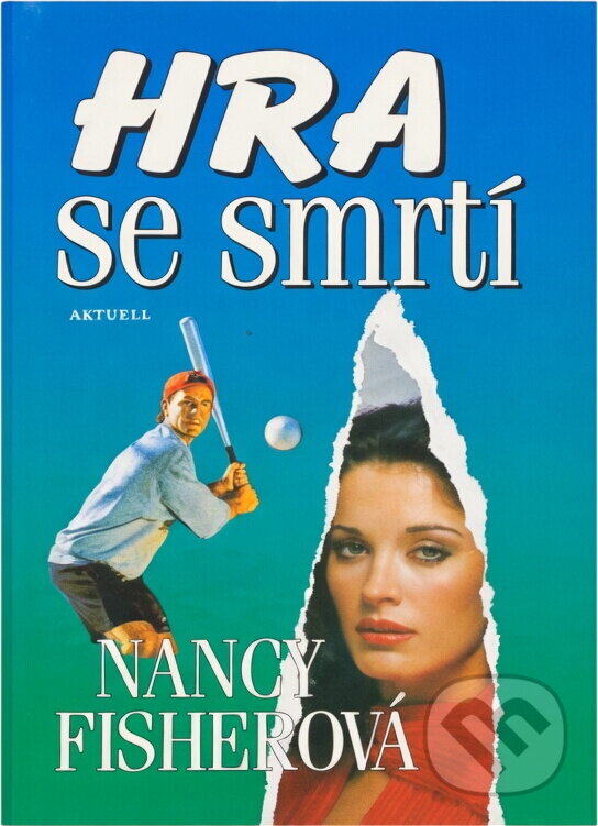Kniha: Hra se smrtí (Nancy Fisher). Aktuell, 2000 Kniha: Hra se smrtí (Nancy Fisher). Aktuell, 2000