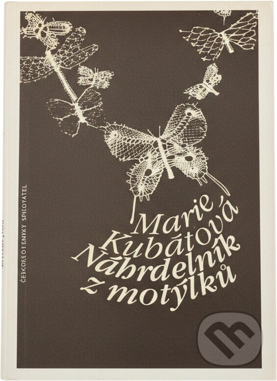 Kniha: Náhrdelník z motýlků (Marie Kubátová). Československý spisovatel, 1987 Kniha: Náhrdelník z motýlků (Marie Kubátová). Československý spisovatel, 1987