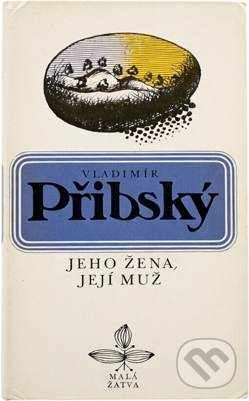 Kniha: Jeho žena, její muž (Vladimír Přibský). Československý spisovatel, 1982 Kniha: Jeho žena, její muž (Vladimír Přibský). Československý spisovatel, 1982