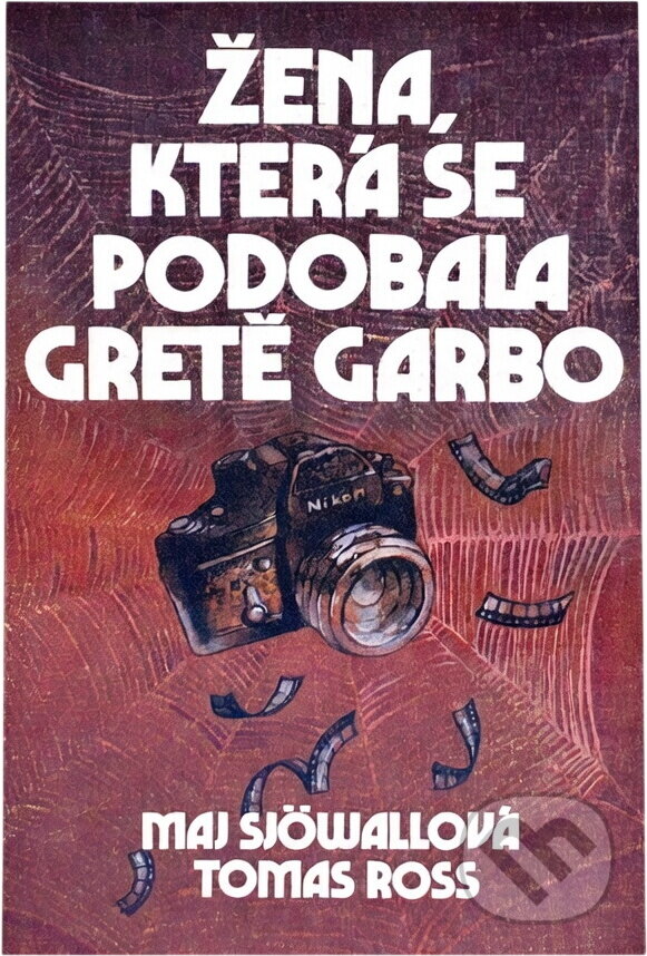 Kniha: Žena, která se podobala Gretě Garbo (Maj Sjöwall a Tomas Ross). Svoboda, 1992 Kniha: Žena, která se podobala Gretě Garbo (Maj Sjöwall a Tomas Ross). Svoboda, 1992