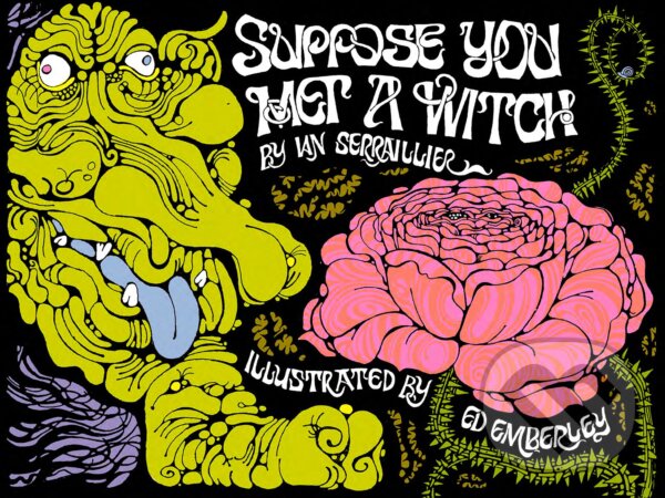 Kniha: Suppose You Met a Witch (Ian Serraillier). Anthology Editions, 2023 Kniha: Suppose You Met a Witch (Ian Serraillier). Anthology Editions, 2023