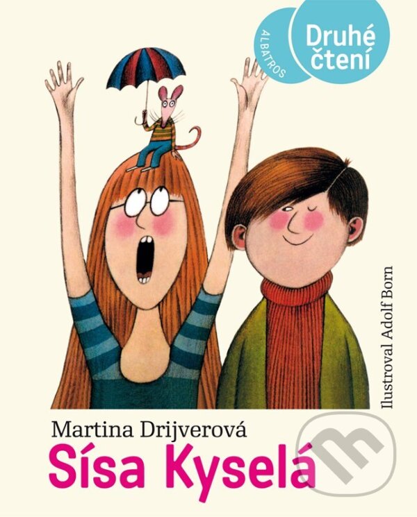 Kniha: Sísa Kyselá (Martina Drijverová). Albatros CZ, 2023 Kniha: Sísa Kyselá (Martina Drijverová). Albatros CZ, 2023