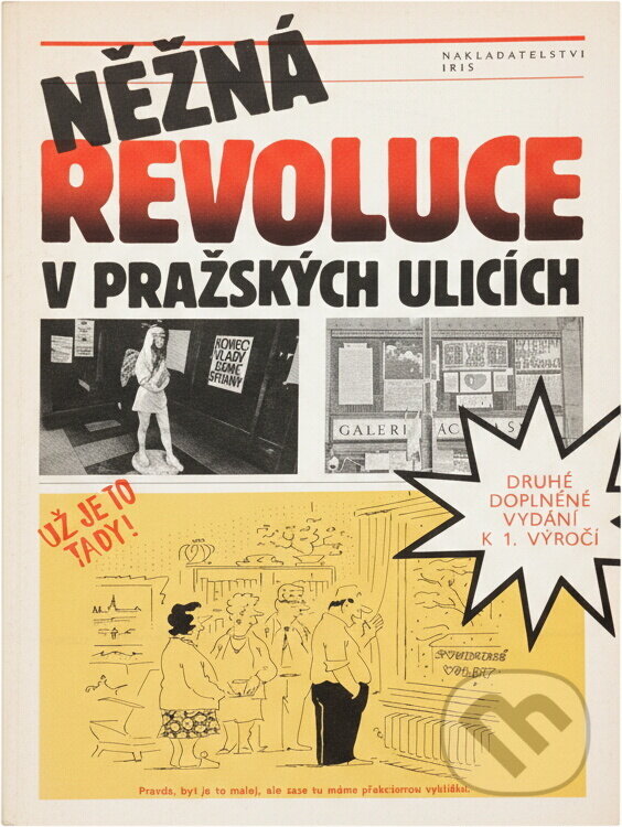 Kniha: Něžná revoluce v pražských ulicích (Jan Halada a Miki Ryvola). IRIS, 1990 Kniha: Něžná revoluce v pražských ulicích (Jan Halada a Miki Ryvola). IRIS, 1990