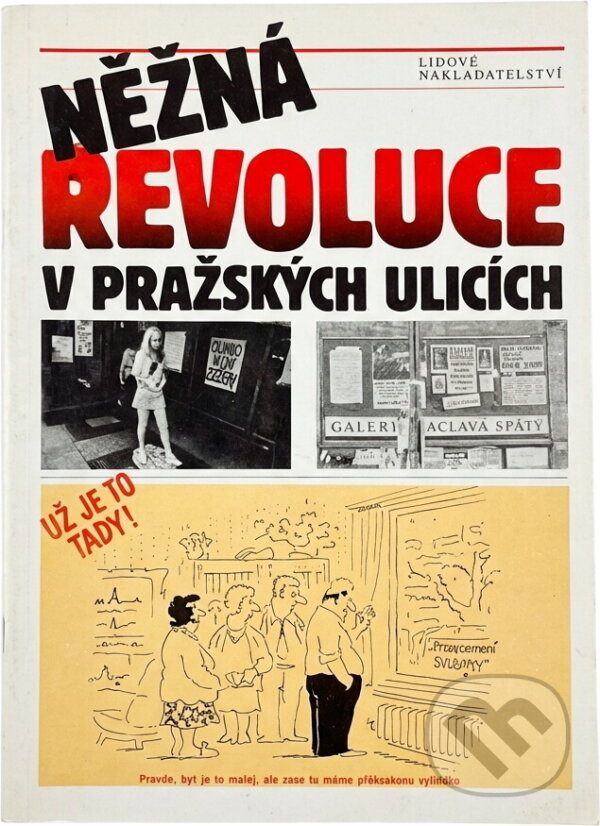 Kniha: Něžná revoluce v pražských ulicích (Jan Halada a Miki Ryvola). , 1990 Kniha: Něžná revoluce v pražských ulicích (Jan Halada a Miki Ryvola). , 1990