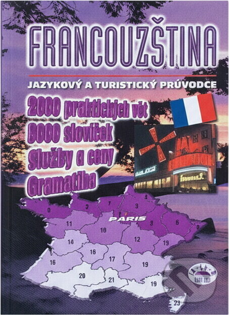 Kniha: Francouzština : jazykový a turistický průvodce (RO-TO-M). RO-TO-M, 1997 Kniha: Francouzština : jazykový a turistický průvodce (RO-TO-M). RO-TO-M, 1997