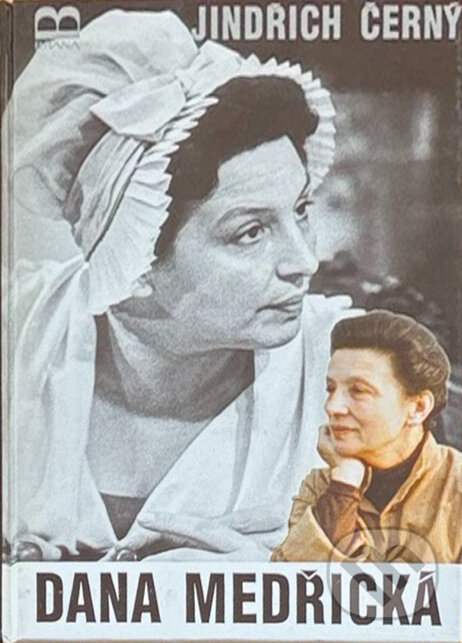 Kniha: Dana Medřická (Jindřich Černý). Brána, 1995 Kniha: Dana Medřická (Jindřich Černý). Brána, 1995