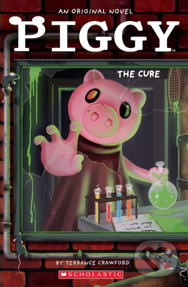 Kniha: Piggy: The Cure (Terrance Crawford). Scholastic, 2023 Kniha: Piggy: The Cure (Terrance Crawford). Scholastic, 2023