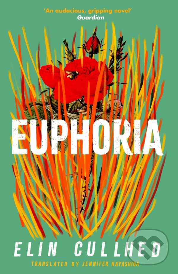 Kniha: Euphoria (Elin Cullhed). Canongate Books, 2023 Kniha: Euphoria (Elin Cullhed). Canongate Books, 2023