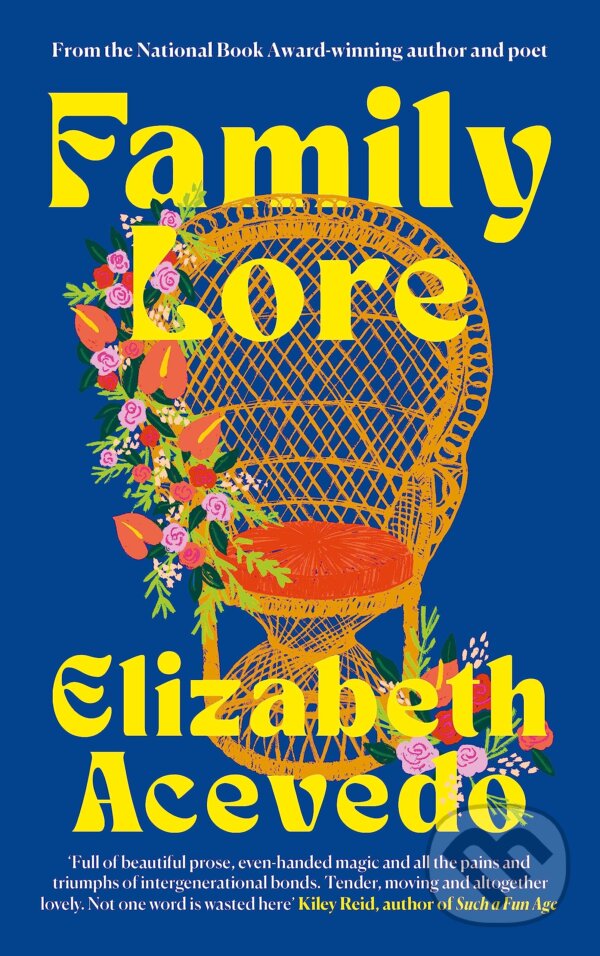 Kniha: Family Lore (Elizabeth Acevedo). Canongate Books, 2023 Kniha: Family Lore (Elizabeth Acevedo). Canongate Books, 2023