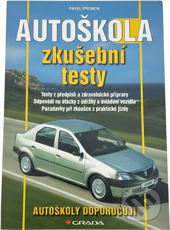Kniha: Autoškola : zkušební testy (Pavel Prorok). , 2005 Kniha: Autoškola : zkušební testy (Pavel Prorok). , 2005