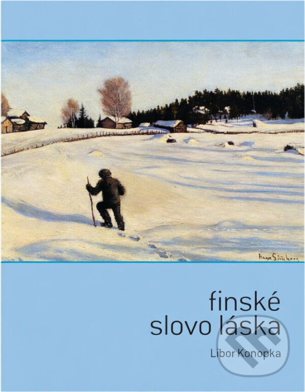 Kniha: Finské slovo láska (Libor Konopka). Repronis, 2011 Kniha: Finské slovo láska (Libor Konopka). Repronis, 2011