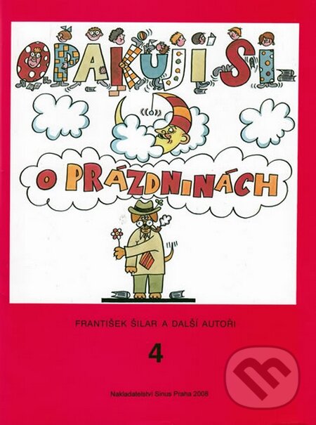 Kniha: Opakuji si o prázdninách 4 (František Šilar). Meta, 2009 Kniha: Opakuji si o prázdninách 4 (František Šilar). Meta, 2009
