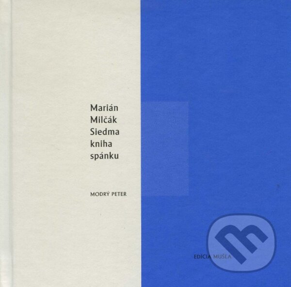Kniha: Siedma kniha spánku (Marián Milčák). Modrý Peter, 2006 Kniha: Siedma kniha spánku (Marián Milčák). Modrý Peter, 2006