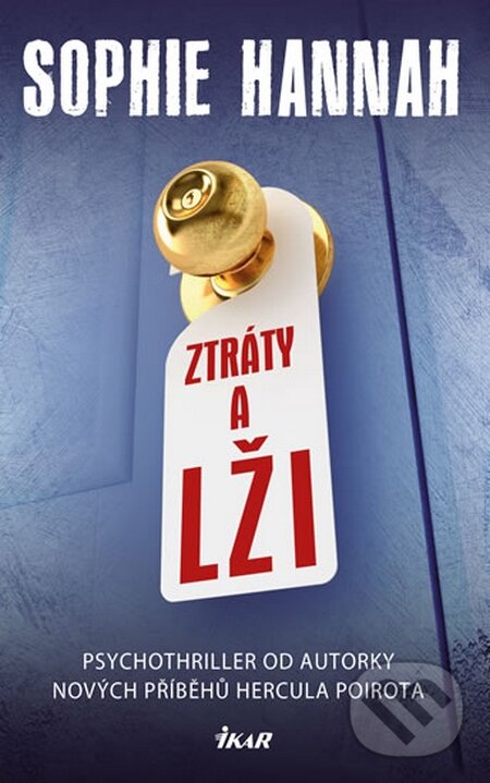 Kniha: Ztráty a lži (Sophie Hannah). Ikar CZ, 2015 Kniha: Ztráty a lži (Sophie Hannah). Ikar CZ, 2015