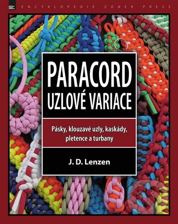 Kniha: Paracord – Uzlové variace (J.D. Lenzen). Zoner Press, 2015 Kniha: Paracord – Uzlové variace (J.D. Lenzen). Zoner Press, 2015