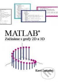 Kniha: MATLAB (Karel Zaplatílek). Tribun EU, 2012 Kniha: MATLAB (Karel Zaplatílek). Tribun EU, 2012