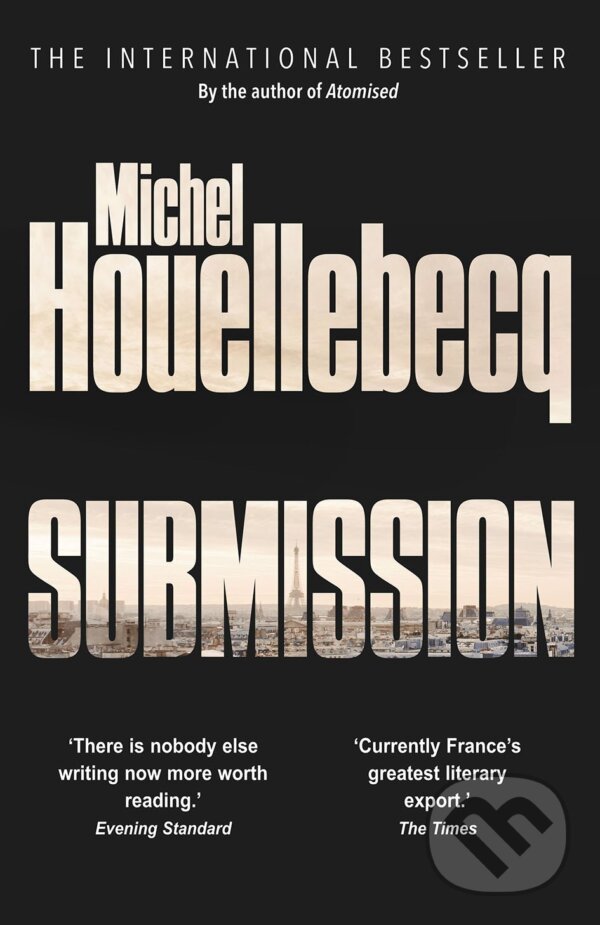 Kniha: Submission (Michel Houellebecq). William Heinemann, 2015 Kniha: Submission (Michel Houellebecq). William Heinemann, 2015