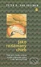 Kniha: Jako rozlámaný chléb (Peter G. Van Breemen). Karmelitánské nakladatelství, 2000 Kniha: Jako rozlámaný chléb (Peter G. Van Breemen). Karmelitánské nakladatelství, 2000
