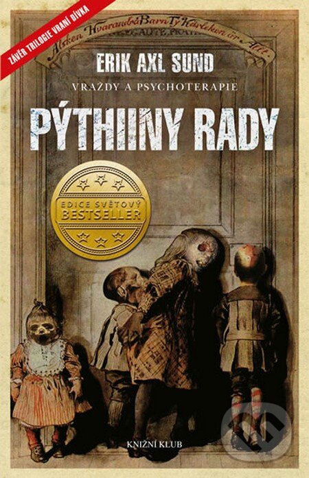 Kniha: Vraní dívka 3: Pýthiiny rady (Erik Axl Sund). Knižní klub, 2015 Kniha: Vraní dívka 3: Pýthiiny rady (Erik Axl Sund). Knižní klub, 2015