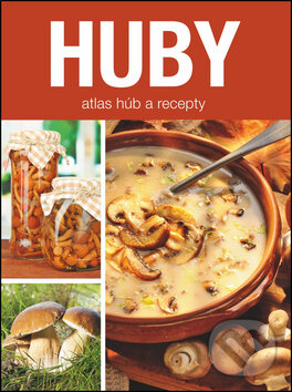Kniha: Huby (INFOA). INFOA, 2015 Kniha: Huby (INFOA). INFOA, 2015