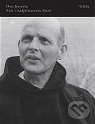 Kniha: Rust v nadpřirozeném živote (otec Jeroným). Triáda, 2015 Kniha: Rust v nadpřirozeném živote (otec Jeroným). Triáda, 2015