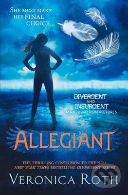 Kniha: Allegiant (Veronica Roth). HarperCollins, 2015 Kniha: Allegiant (Veronica Roth). HarperCollins, 2015