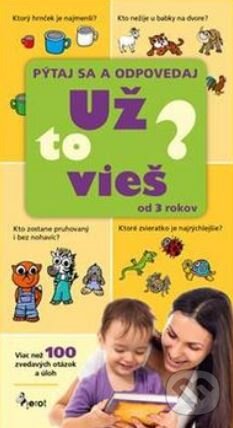Kniha: Už to vieš? Pýtaj sa a odpovedaj (Petr Šulc). Pierot, 2016 Kniha: Už to vieš? Pýtaj sa a odpovedaj (Petr Šulc). Pierot, 2016