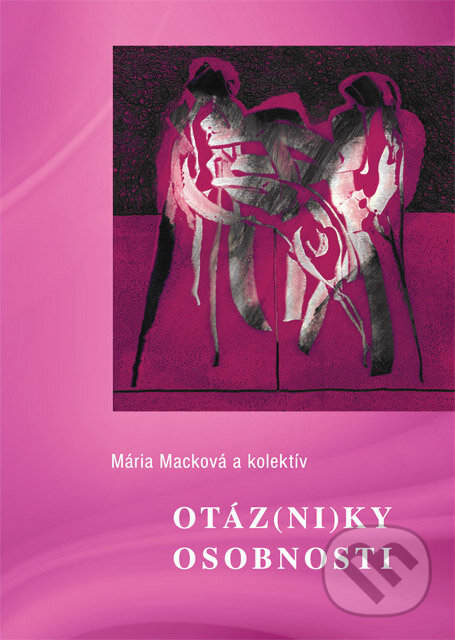 Kniha: Otáz(ni)ky osobnosti (Mária Macková). Eurokódex, 2015 Kniha: Otáz(ni)ky osobnosti (Mária Macková). Eurokódex, 2015