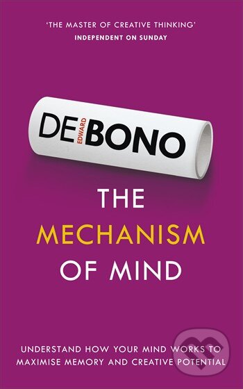 Kniha: The Mechanism of Mind (Edward de Bono). Vermilion, 2015 Kniha: The Mechanism of Mind (Edward de Bono). Vermilion, 2015