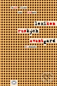 Kniha: Lexikon ruských avantgard (Jana Kleňhová a Tomáš Glanc). Libri, 2005 Kniha: Lexikon ruských avantgard (Jana Kleňhová a Tomáš Glanc). Libri, 2005
