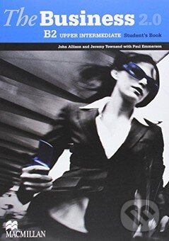 Kniha: The Business 2.0: Upper Intermediate - Student's Book (John Allison a Paul Emmerson). MacMillan, 2013 Kniha: The Business 2.0: Upper Intermediate - Student's Book (John Allison a Paul Emmerson). MacMillan, 2013