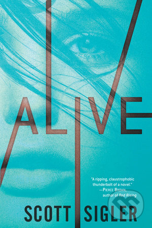 Kniha: Alive (Scott Sigler). Penguin Books, 2015 Kniha: Alive (Scott Sigler). Penguin Books, 2015
