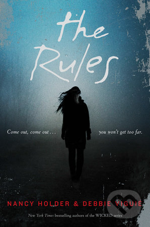 Kniha: The Rules (Debbie Viguié a Nancy Holder). Penguin Books, 2015 Kniha: The Rules (Debbie Viguié a Nancy Holder). Penguin Books, 2015