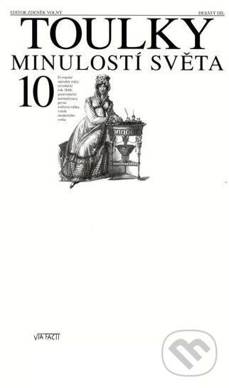 Kniha: Toulky minulostí světa 10 (Autorský kolektiv). Baronet, Via Facti, 2008 Kniha: Toulky minulostí světa 10 (Autorský kolektiv). Baronet, Via Facti, 2008